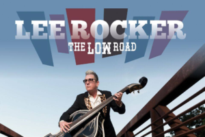 Lee Rocker The LOW Road