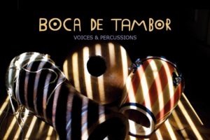 Boca de Tambor - Voices & Percussions