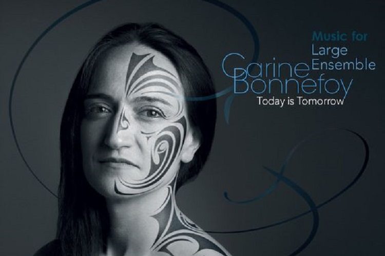 Carine Bonnefoy - Today is Tomorrow – Music for large ensemble