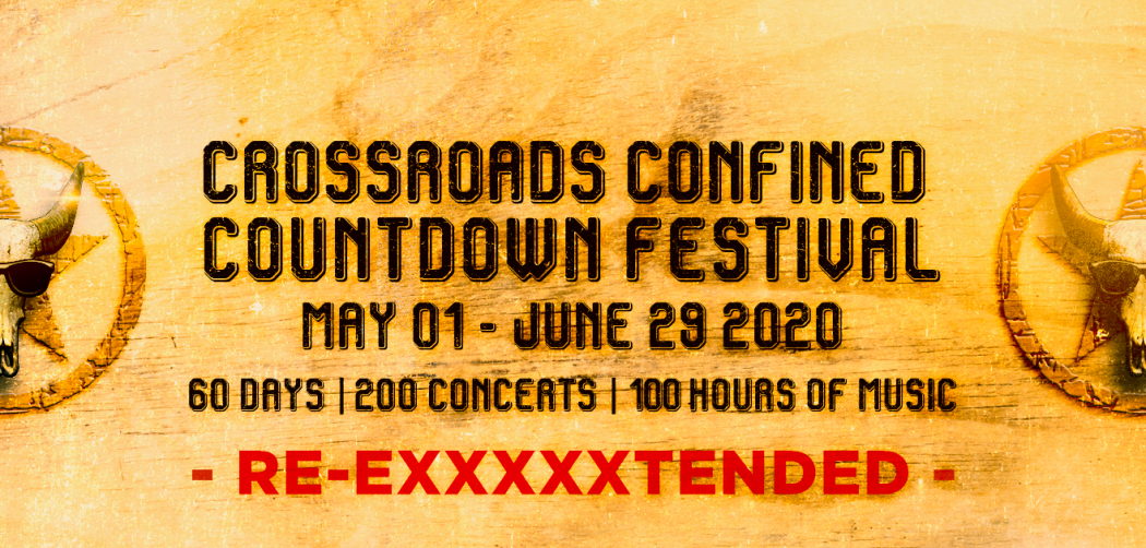 “Crossroads Confined Countdown Festival” 200 concerts en 60 jours