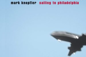 MARK KNOPFLER Sailing to Philadelphia