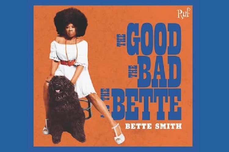 Bette Smith The good, the bad and the Bette