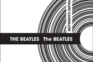 The Beatles : The Beatles, par Palem Candillier