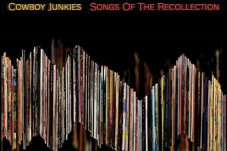 CowboyJunkies-SongsRecollection