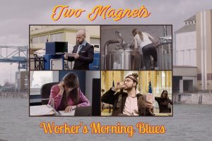 two magnets Worker's Morning Blues
