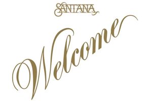 santana welcome